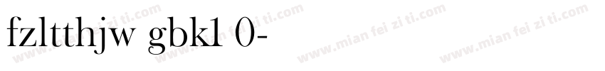 fzltthjw gbk1 0字体转换